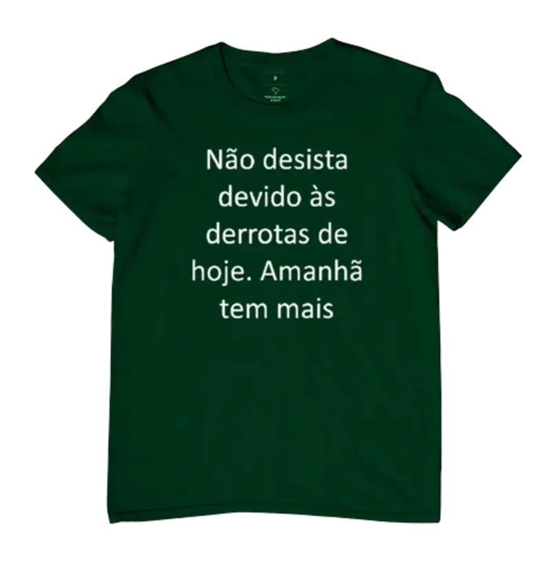 camiseta frases divertidas "NÃO DESISTA", 100% algodão