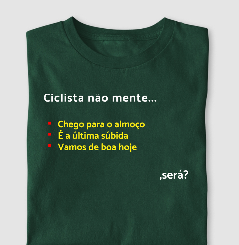 Camisa Ciclista Não Mente