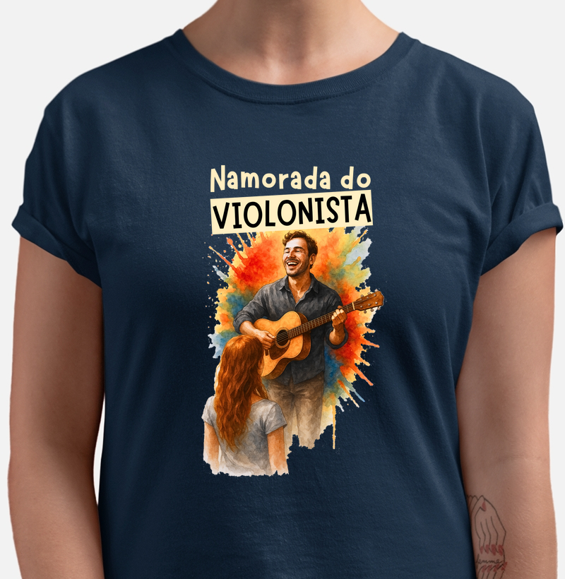 Camiseta Namorada do Violonista
