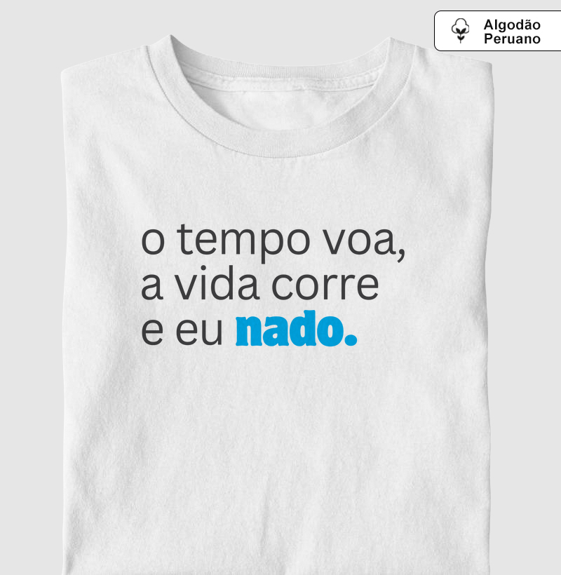 O tempo voa, a vida corre e eu nado