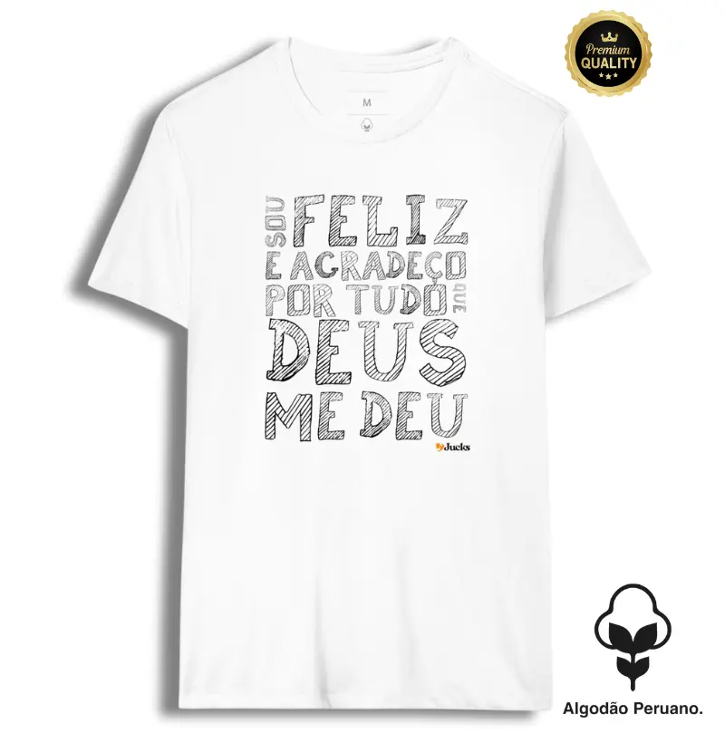 Sou Feliz e Agradeço por tudo que Deus me deu