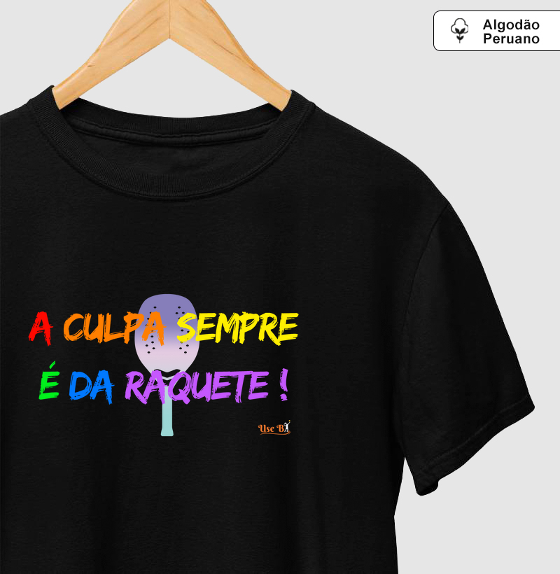 A culpa sempre é da raquete!