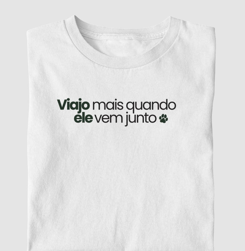 Viajo mais quando ele vem junto