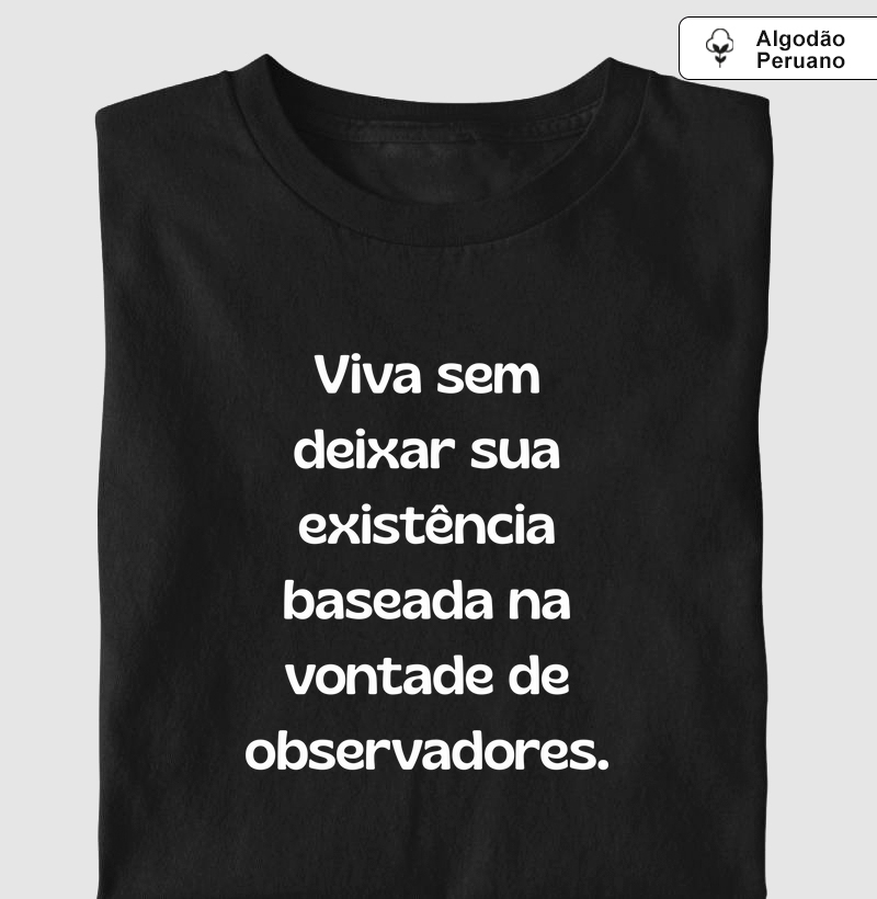 Viva sem se basear em observadores