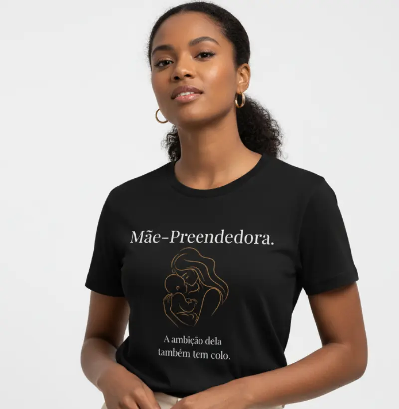 Empreender para ser livre. Mãe para ser completa.