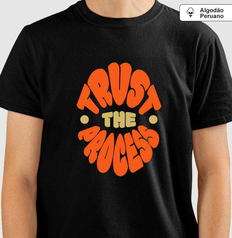 Confie no Processo: Camiseta em Algodão Peruano - Estilo com Mensagem Positiva