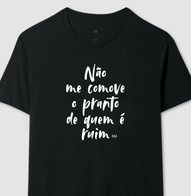 Camiseta - Não me Comove