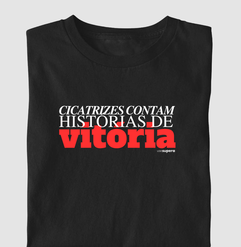 Camiseta "Cicatrizes contam histórias de vitória"