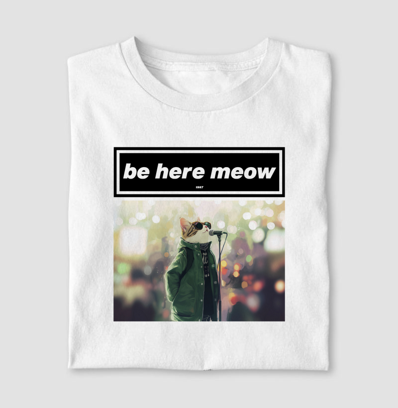 BE HERE MEOW