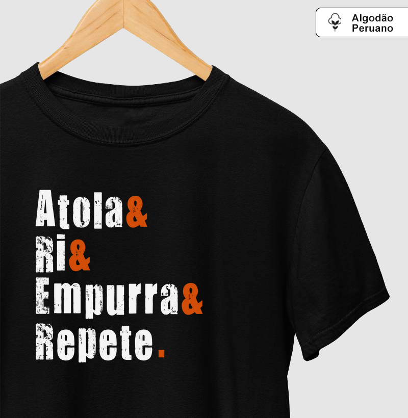 Atola& Ri& Empurra& Repete.