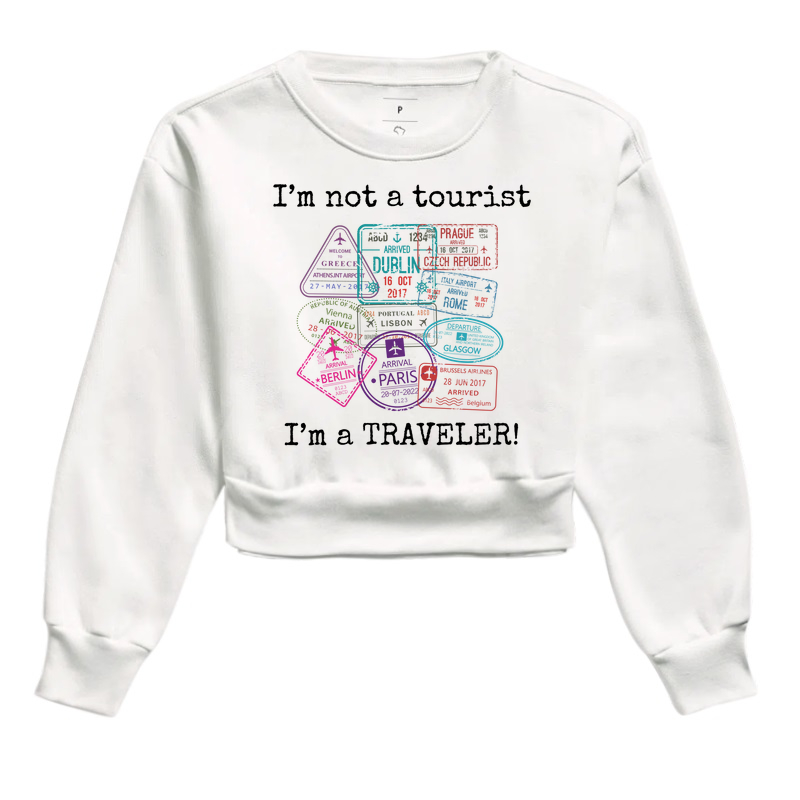 I´m not a tourist, I´m a TRAVELER!