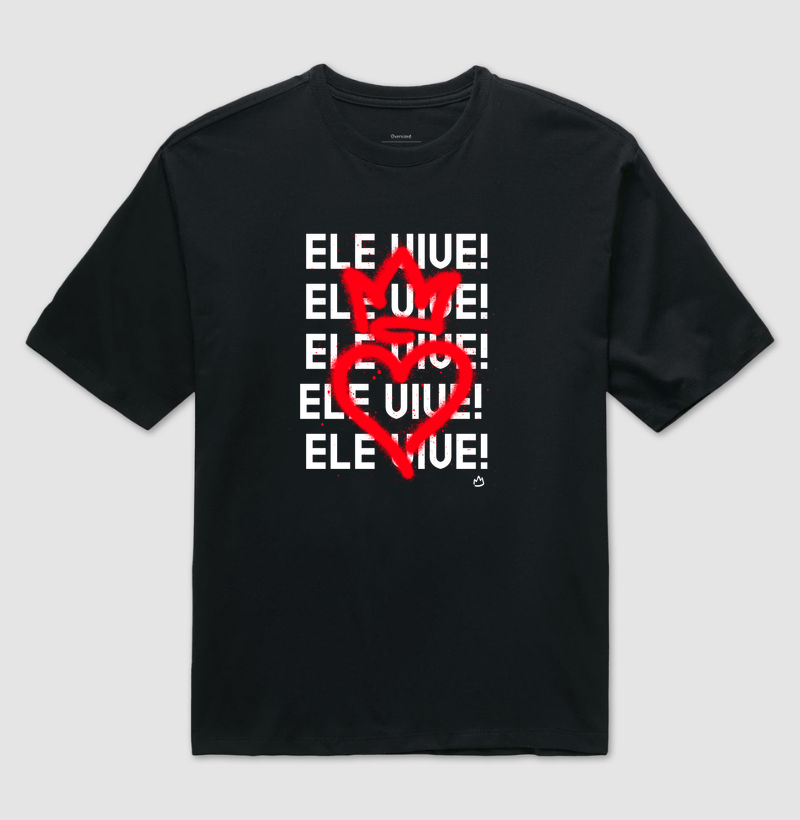 Camisa Oversized - ELE VIVE!