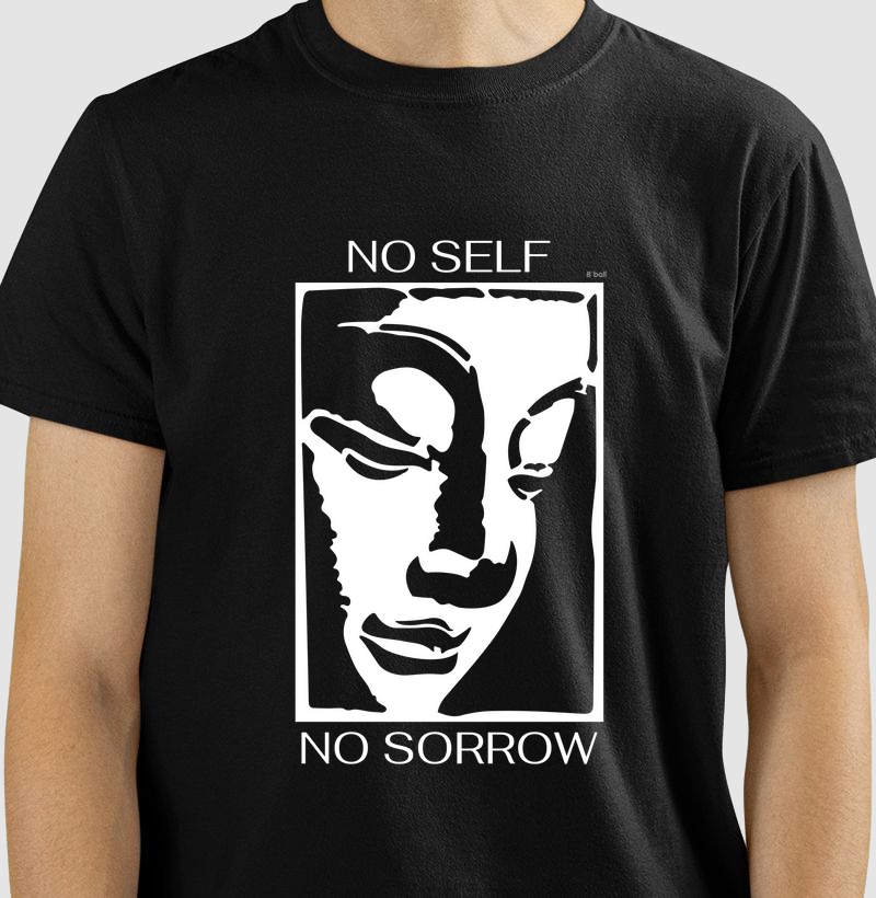 NO SELF, NO SORROW