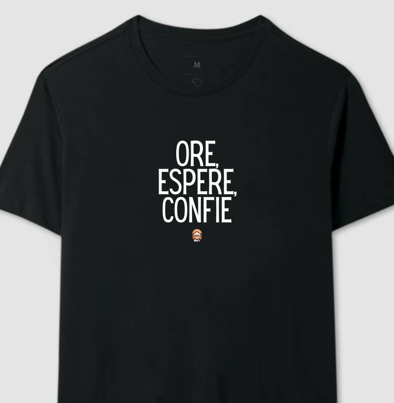Ore, espere, confie 2 | Camiseta Cristã Loucos Por Jesus