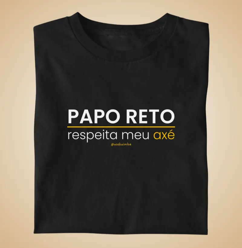 Papo reto - respeita meu axé