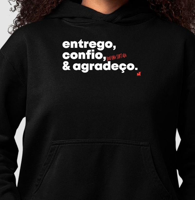 Entrego, confio, [dou uma surtada] e agradeço