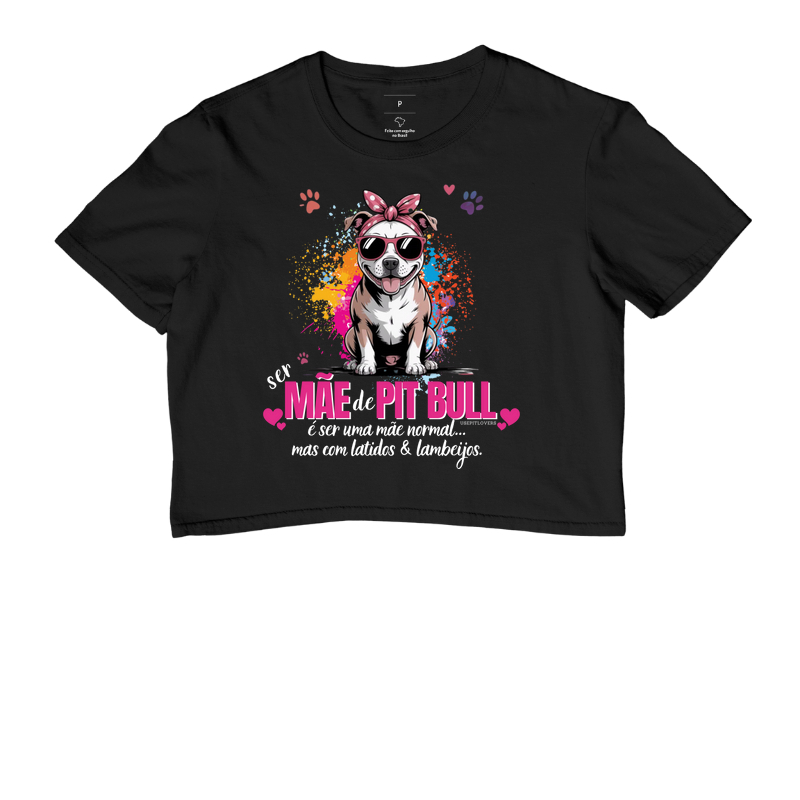 SER MÃE DE PIT BULL É SER UMA MÃE NORMAL... MAS COM LATIDOS E LAMBEIJOS