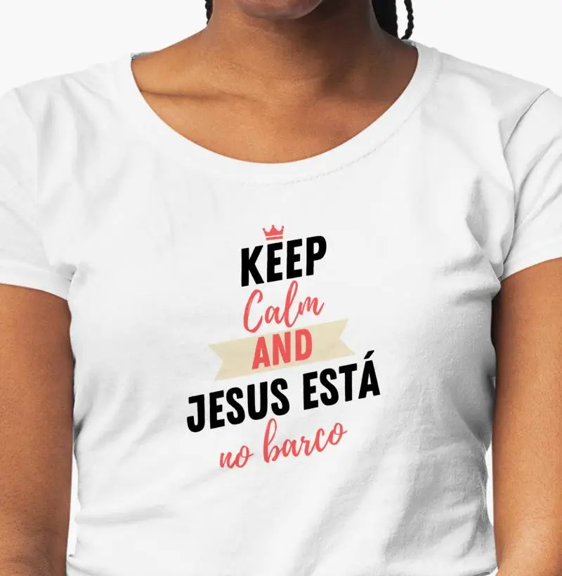 Camiseta Feminina "Keep Calm And Jesus está no Barco"