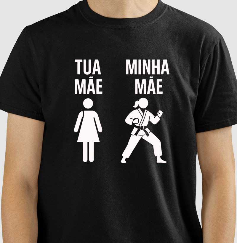 TUA MÃE, MINHA MÃE