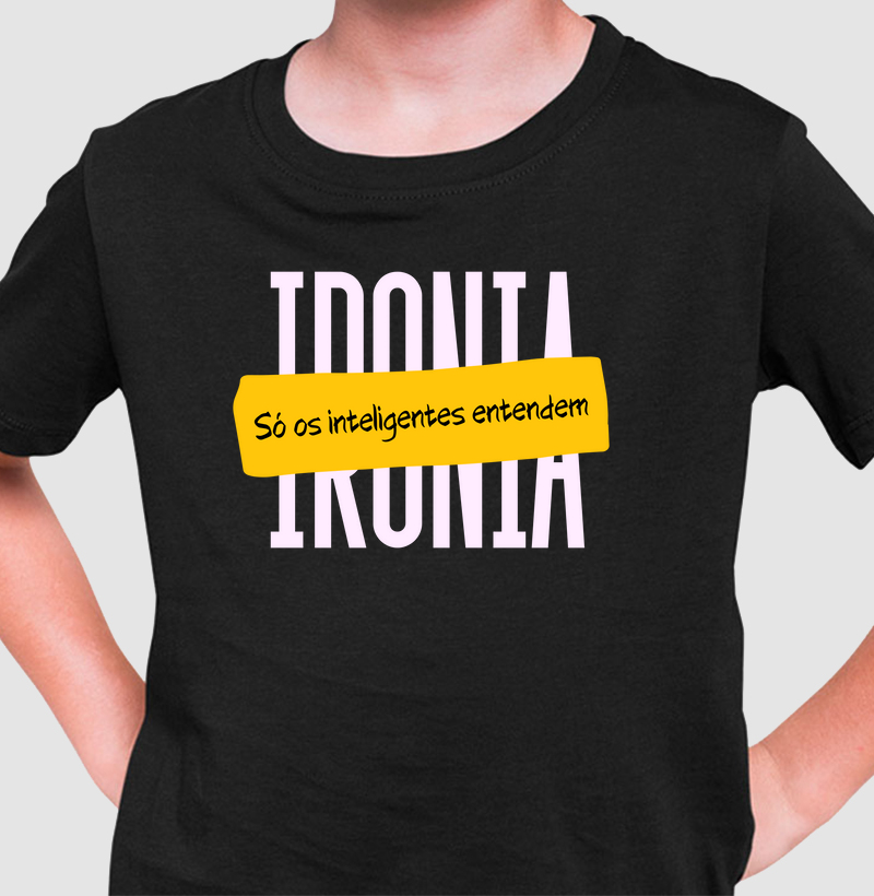IRONIA - SÓ OS INTELIGENTES ENTENDEM