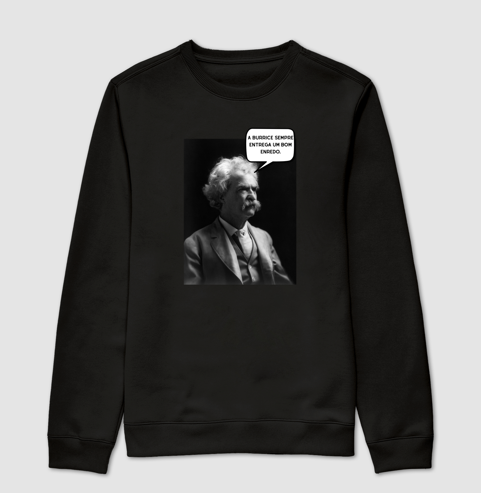 A burrice sempre entrega um bom enredo. - Mark Twain