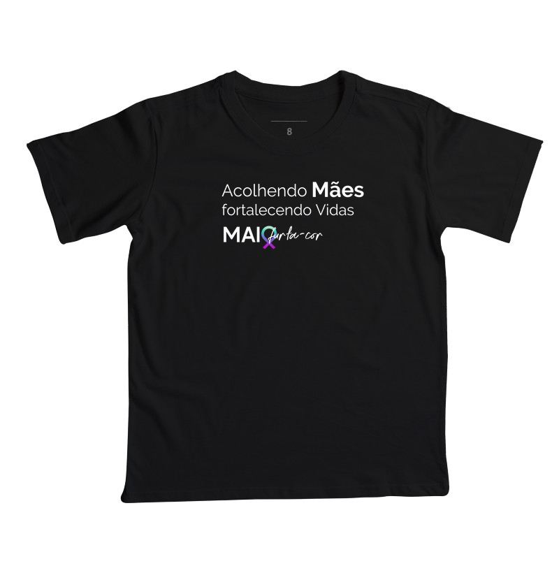 Camiseta Infantil - Acolhendo Mães Fortalecendo Vidas