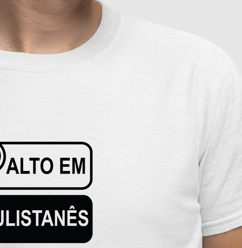 Alto em Paulistanês Camiseta Algodão