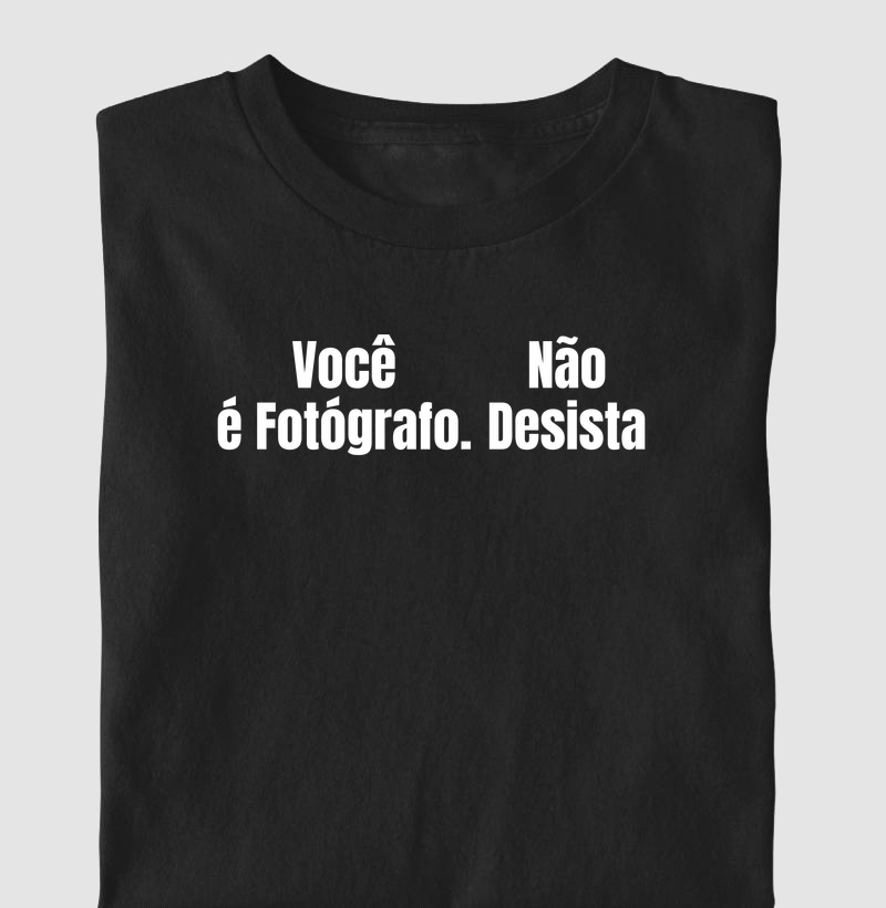 Você é Fotógrafo, Não desista