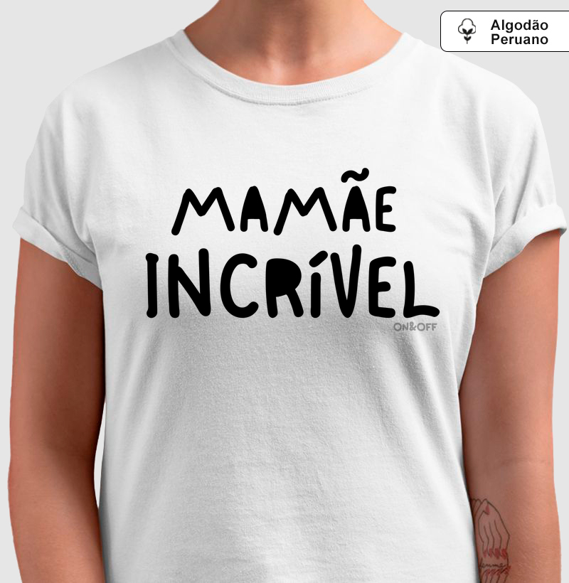 Mamãe Incrível - Branca