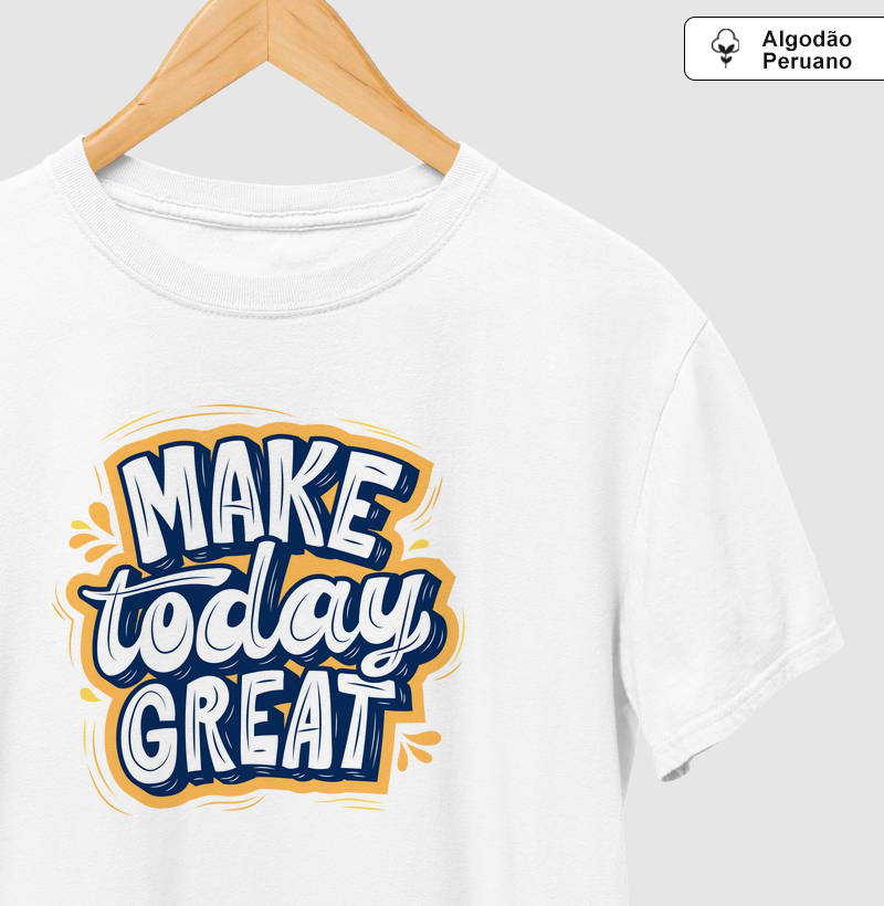 Make Today Great