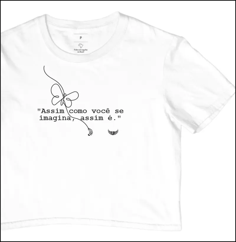 Cropped Assim como você se imagina assim é