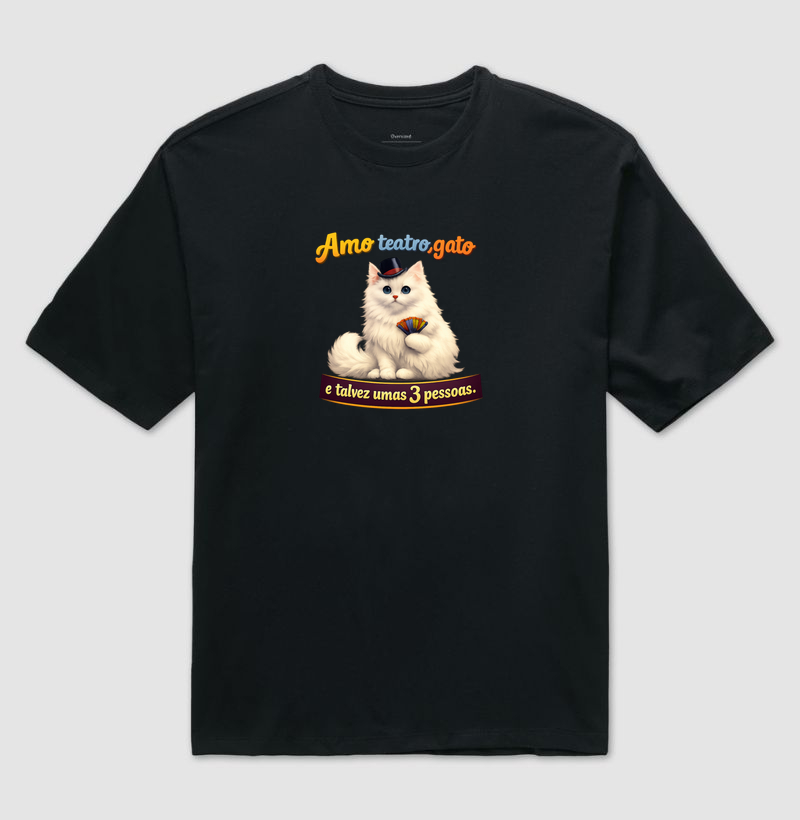 AMO TEATRO, GATO E TALVEZ UMAS 3 PESSOAS!