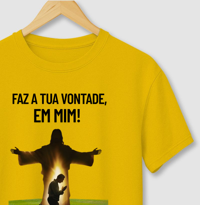 Faz a tua vontade em mim