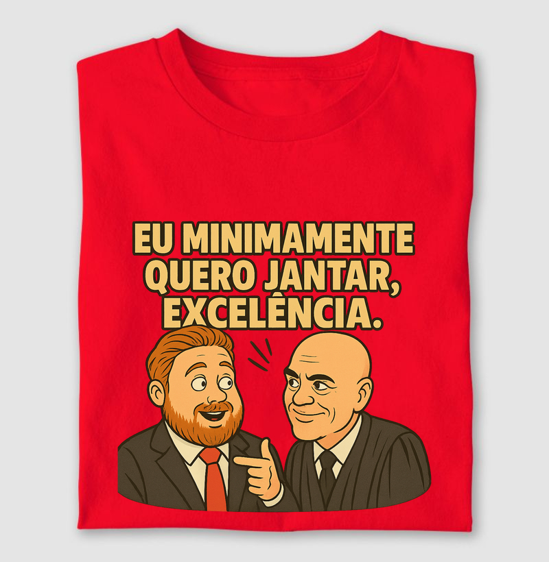 Eu minimamente quero jantar, Excelência