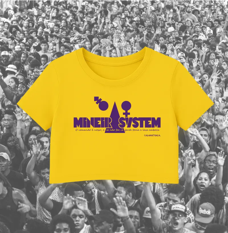 CROPPED MINEIRA SYSTEM - O COMANDO É NOSSO