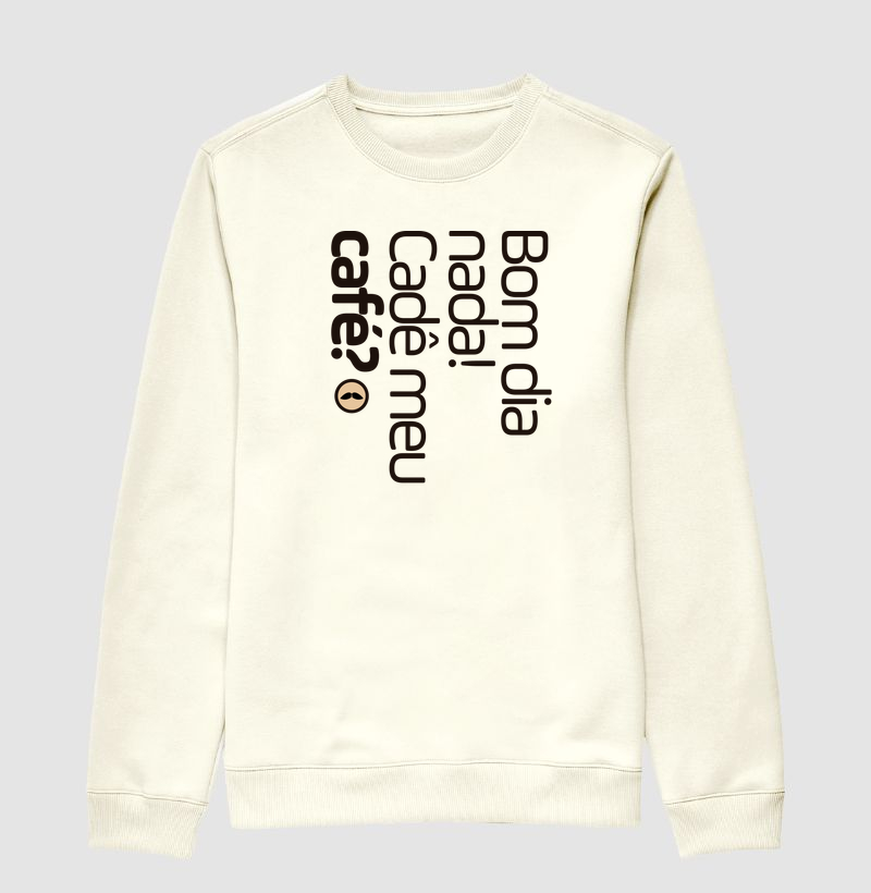 Bom dia nada, cadê meu café?