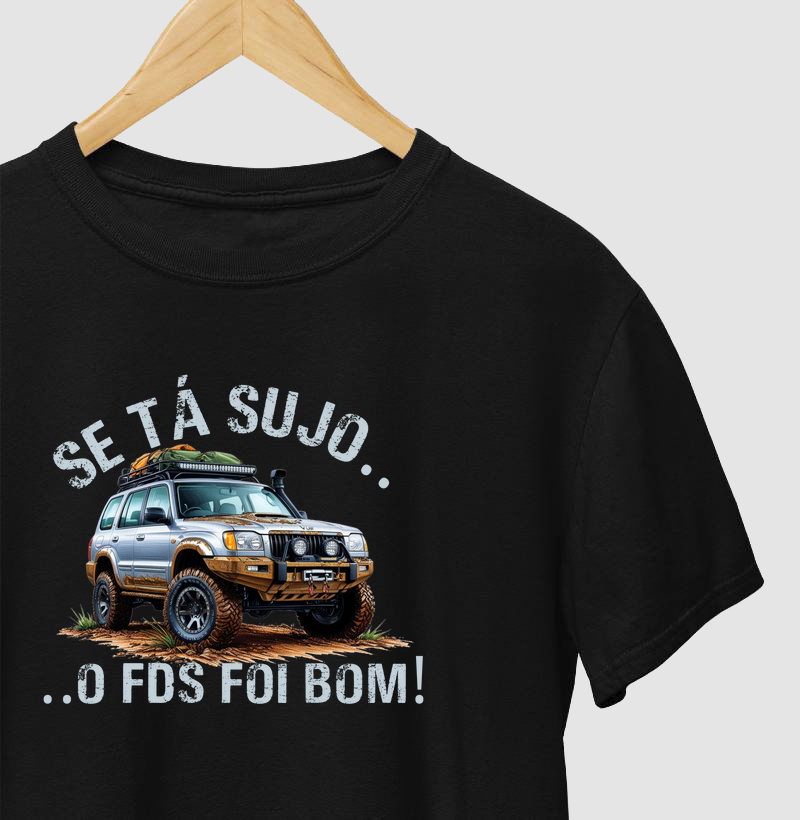 Se tá sujo o FDS foi bom!