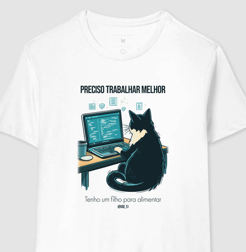 “Trabalhar melhor. Tenho um filho para alimentar.” T.I