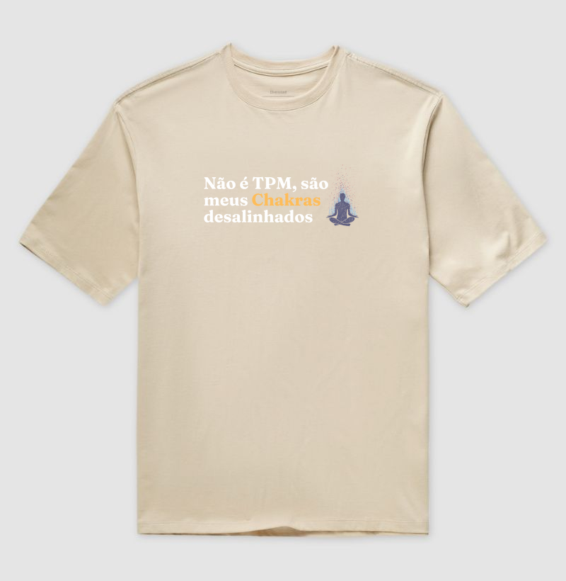 Não é TPM, são meus Chakras desalinhados