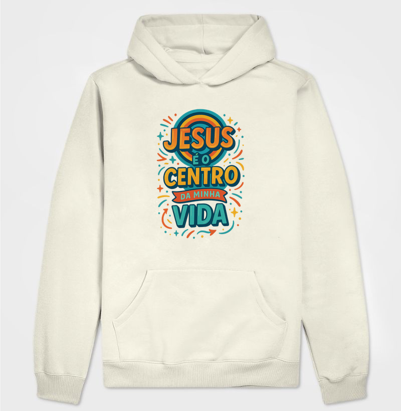 Jesus é o Centro da Minha Vida