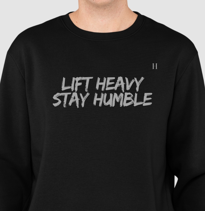 Lift Heavy Stay Humble