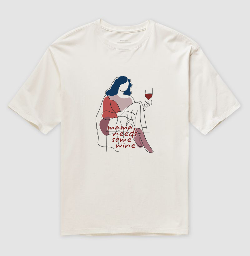 Mama needs some wine - Chic