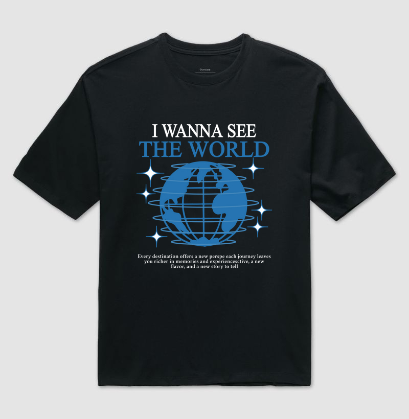 I Wanna See the World