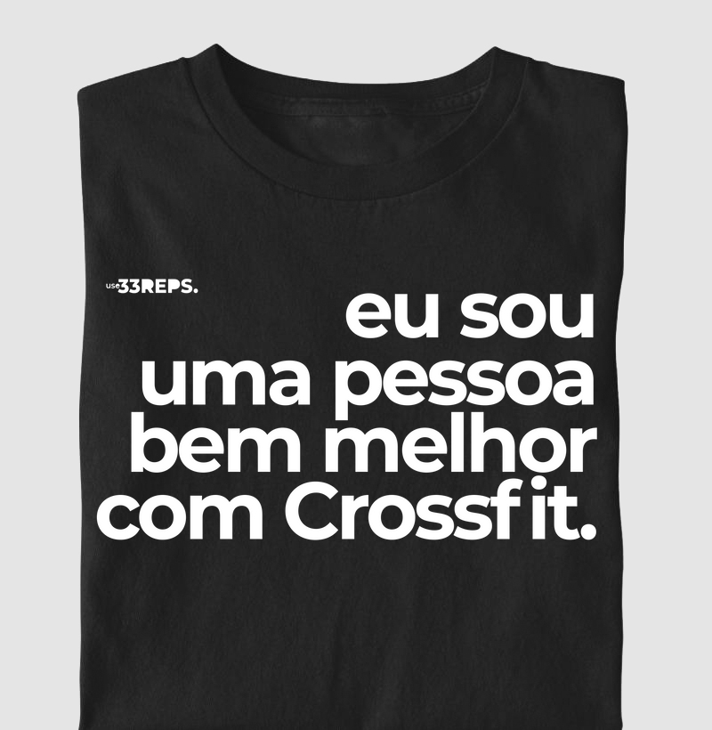 Eu sou uma pessoa bem melhor com crossfit