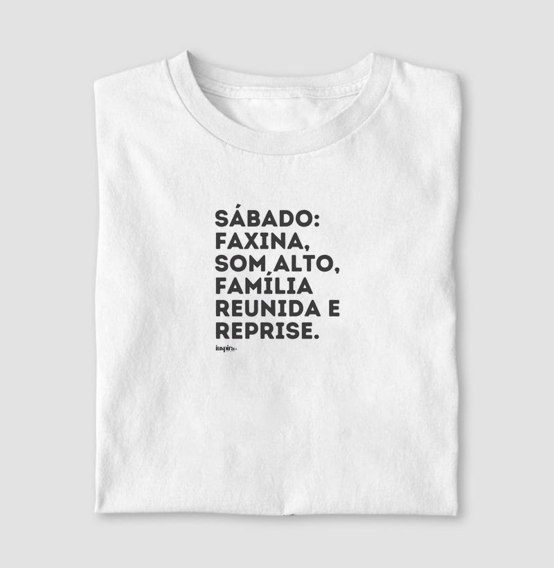 Sábado: faxina, som alto, família reunida e reprise.