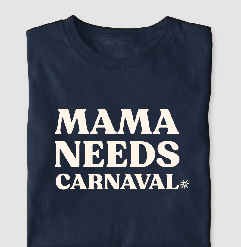Mama needs carnaval