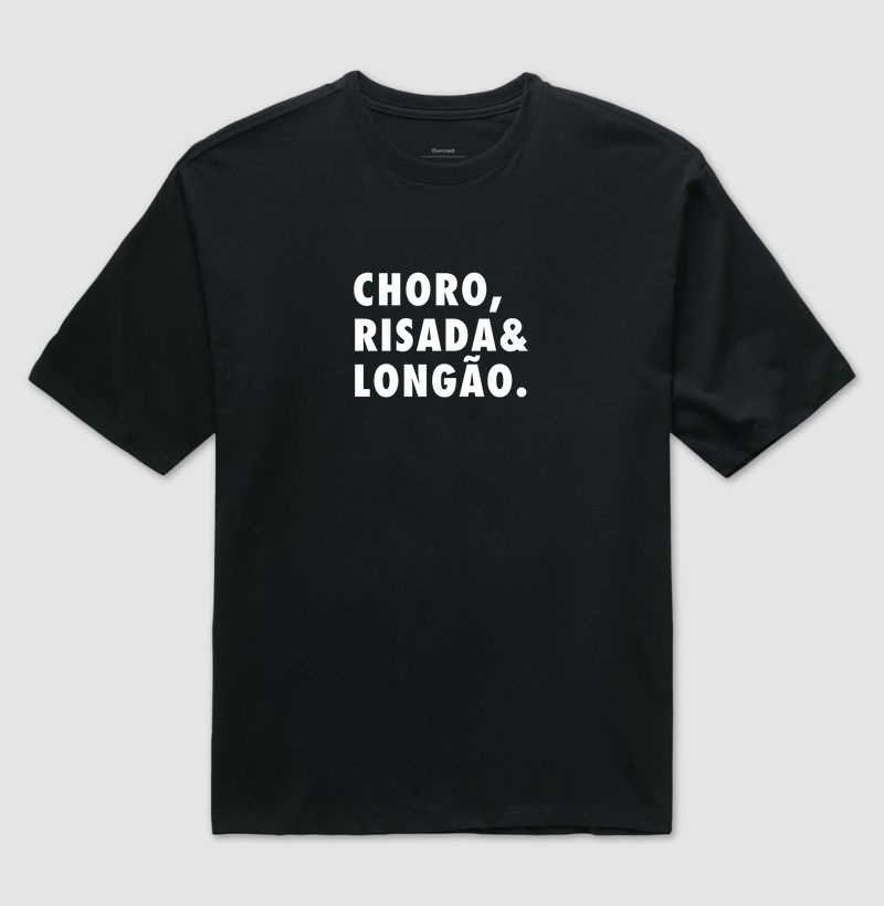 CHORO, RISADA & LONGÃO.