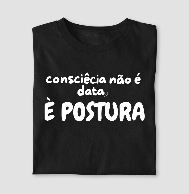 Camiseta Letra Unica Engajamento Consciência Não é Data