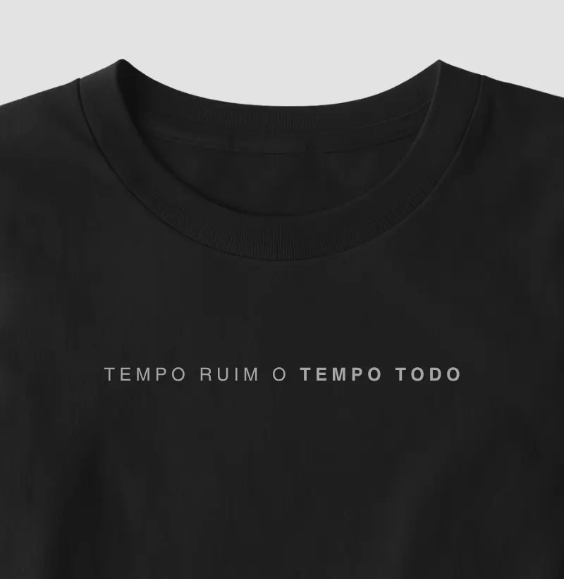 Tempo Ruim o Tempo Todo