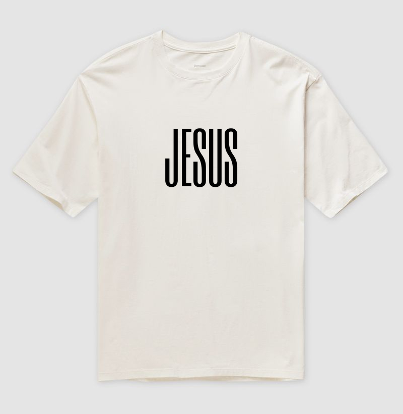 Jesus: Camiseta Oversized - Fé e Simplicidade
